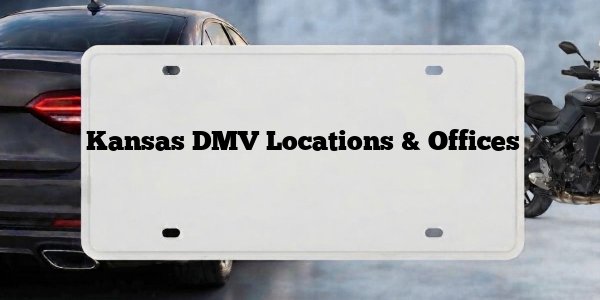 Kansas DMV Locations & Offices